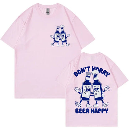 Don't Worry Beer Happy Funny Meme Tshirts Men Women Fashion Cute Retro Cartoon T-shirt Casual 100% Cotton Aesthetic T Shirt Tops