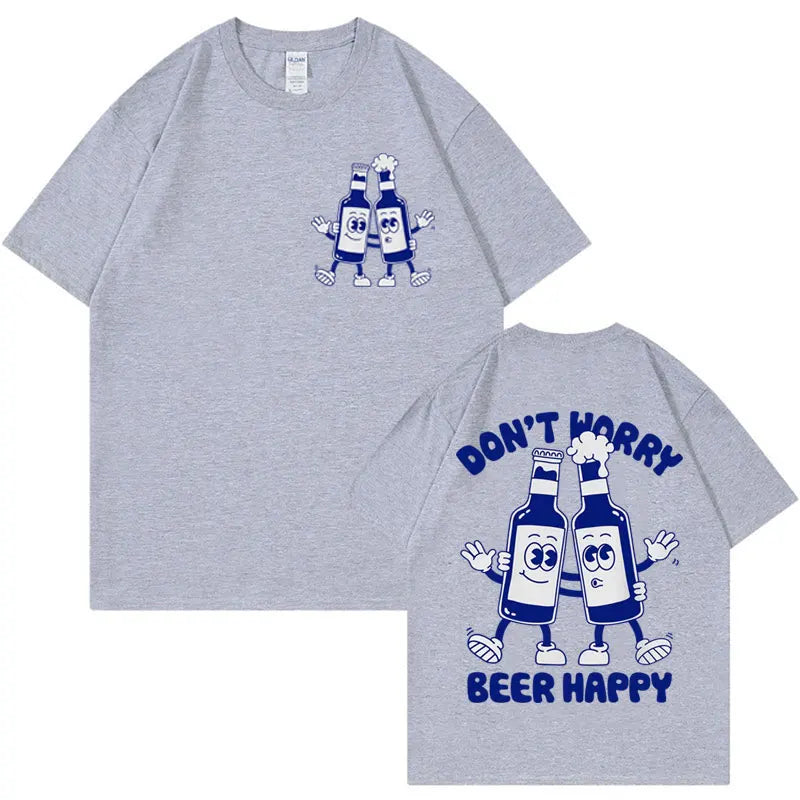 Don't Worry Beer Happy Funny Meme Tshirts Men Women Fashion Cute Retro Cartoon T-shirt Casual 100% Cotton Aesthetic T Shirt Tops