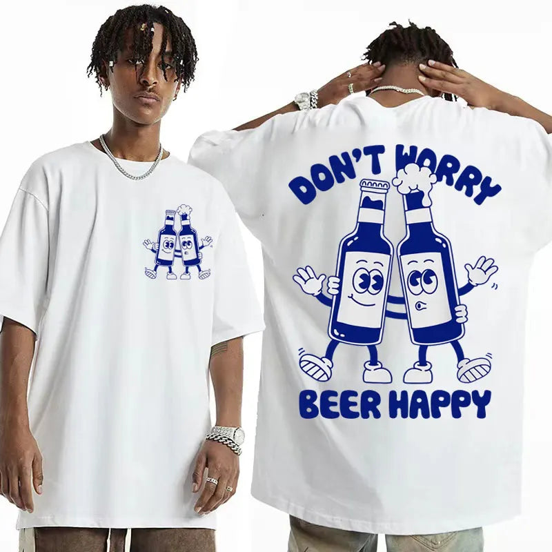 Don't Worry Beer Happy Funny Meme Tshirts Men Women Fashion Cute Retro Cartoon T-shirt Casual 100% Cotton Aesthetic T Shirt Tops