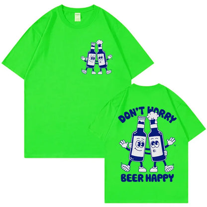 Don't Worry Beer Happy Funny Meme Tshirts Men Women Fashion Cute Retro Cartoon T-shirt Casual 100% Cotton Aesthetic T Shirt Tops